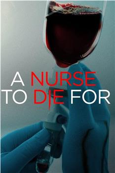 A Nurse to Die For在线观看和下载