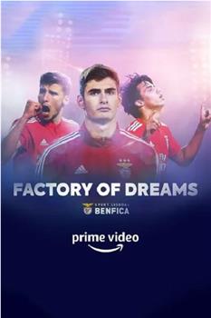 Factory of Dreams: Benfica在线观看和下载