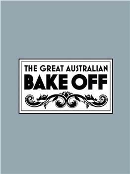 澳洲家庭烘焙大赛 第六季在线观看和下载