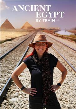 Ancient Egypt By Train Season 1在线观看和下载