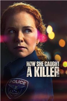 How She Caught a Killer在线观看和下载