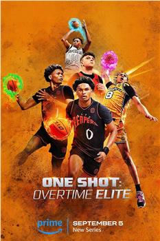 One Shot: Overtime Elite在线观看和下载