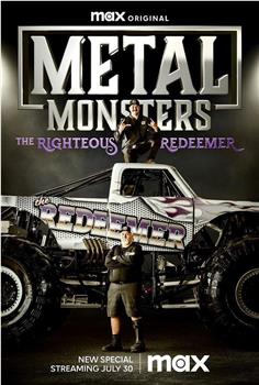 Metal Monsters: The Righteous Redeemer在线观看和下载