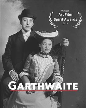 Garthwaite: A Film by Ben Kurns在线观看和下载