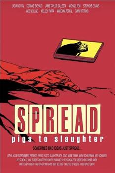 Spread: Pigs to Slaughter在线观看和下载