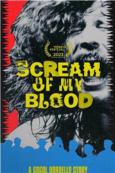 Scream of My Blood: A Gogol Bordello Story在线观看和下载