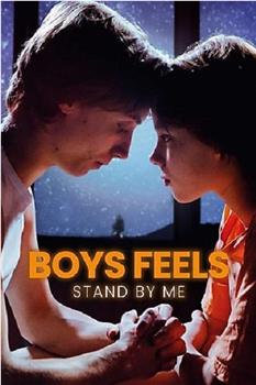 Boys Feels: Stand by Me在线观看和下载