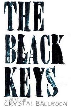 The Black Keys Live at the Crystal Ballroom在线观看和下载