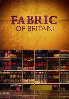 Fabric of Britain在线观看和下载