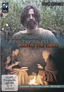 Sankt Martin: Soldat, Asket, Menschenfreund在线观看和下载