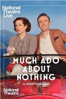 National Theatre Live: Much Ado About Nothing在线观看和下载