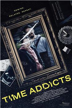 Time Addicts在线观看和下载