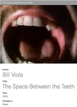 The Space Between the Teeth在线观看和下载