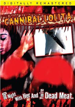 Cannibal Lolita在线观看和下载