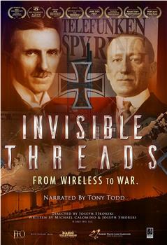 Invisible Threads: From Wireless to War在线观看和下载