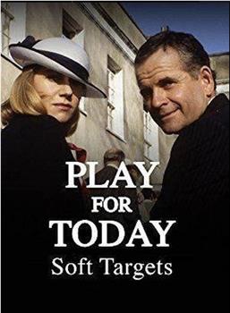 "Play for Today" Soft Targets在线观看和下载