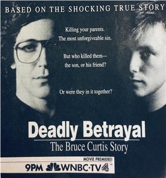 Deadly Betrayal: The Bruce Curtis Story在线观看和下载