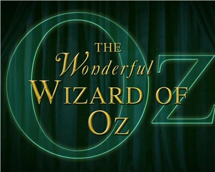 The Making of the Wonderful Wizard of Oz在线观看和下载