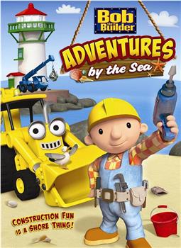 Bob the Builder: Adventures by the Sea在线观看和下载