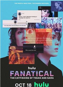 Fanatical: The Catfishing of Tegan and Sara在线观看和下载