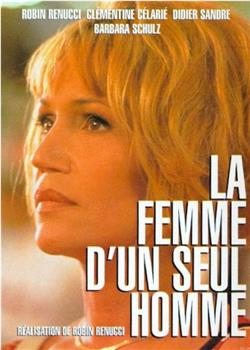 La femme d'un seul homme在线观看和下载