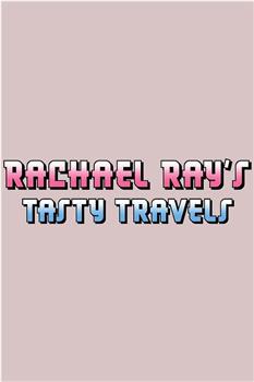 Rachael Ray's Tasty Travels Season 3在线观看和下载