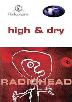 Radiohead: High and Dry, US Version在线观看和下载