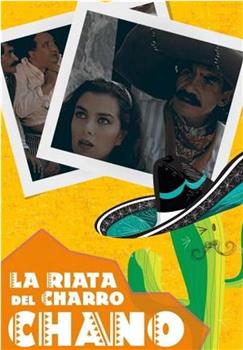 La Riata del charro chano在线观看和下载