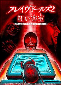 Slave Dolls 2: Red Rooms在线观看和下载