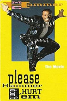 Please Hammer, Don't Hurt 'Em: The Movie在线观看和下载