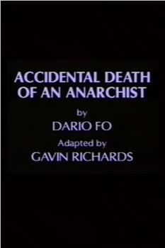 The Accidental Death of an Anarchist在线观看和下载