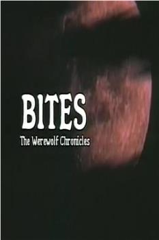 Bites: The Werewolf Chronicles在线观看和下载