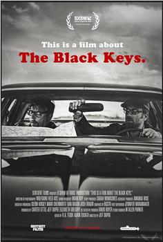 This is a Film About The Black Keys.在线观看和下载