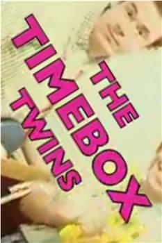 The Timebox Twins在线观看和下载