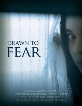 Drawn to Fear在线观看和下载