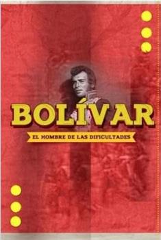 Bolívar, el hombre de las dificultades在线观看和下载