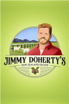 Jimmy Doherty's New Zealand Escape Season 1在线观看和下载