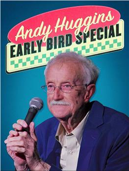 Andy Huggins: Early Bird Special在线观看和下载