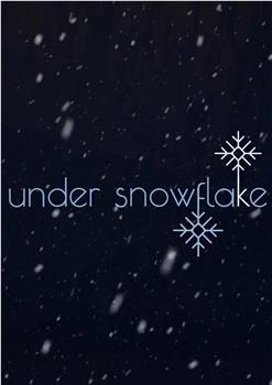 Under Snowlake在线观看和下载