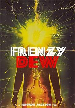Frenzy Dew在线观看和下载