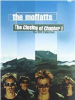 Moffatts: Closing of Chapter One在线观看