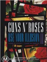 Guns N' Roses: Use Your Illusion II在线观看