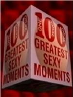 The 100 Greatest Sexy Moments在线观看