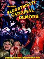 Bloodthirsty Cannibal Demons在线观看