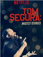 Tom Segura: Mostly Stories在线观看