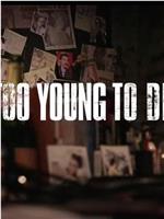 Too Young to Die Season 1在线观看