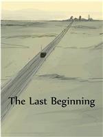 The Last Beginning