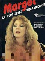 Margot, la pupa della villa accanto在线观看