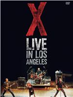 X: Live in Los Angeles在线观看