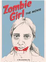 Zombie Girl: The Movie在线观看
